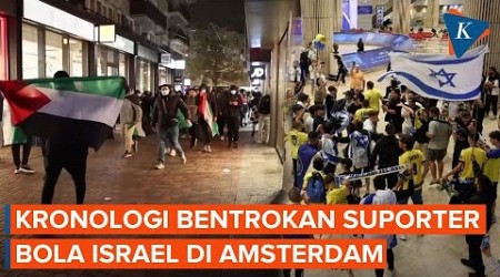 Kronologi Bentrokan Pendukung Sepak Bola Israel di Amsterdam