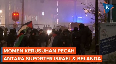 Suasana Kerusuhan Suporter Israel di Amsterdam Usai Pertandingan Sepak Bola