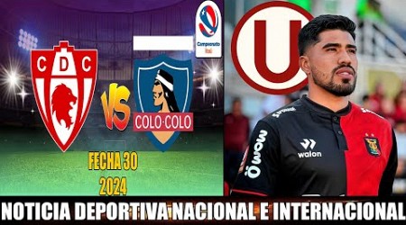 Fecha 30: Copiapo recibira a Colo Colo Campeonato Itau 2024 | Paolo Reyna a Universitario?