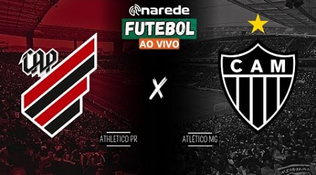 ATHLÉTICO PR X ATLÉTICO MG AO VIVO - BRASILEIRÃO SÉRIE A 2024 AO VIVO - COM IMAGENS DA LIGGA ARENA