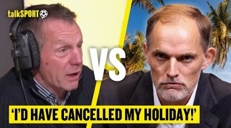 &quot;ABSOLUTELY BEWILDERING!&quot; Pearce &amp; Stelling In DISBELIEF As Tuchel REFUSES To Cancel His Holiday!