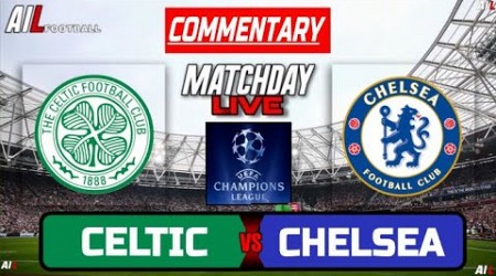 CELTIC vs CHELSEA Live Stream COMMENTARY UEFA CHAMPIONS LEAGUE Women Football &amp; Livescores