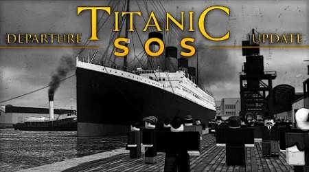 SOS TITANIC ROBLOX // New Update 2024 Southampton (NO COMMENTARY VIDEO)