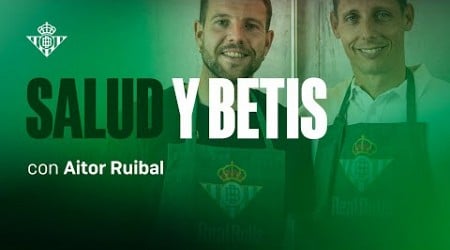 Aitor Ruibal se pasa a la cocina, en Salud y Betis 