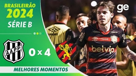 PONTE PRETA 0 X 4 SPORT | MELHORES MOMENTOS | 37ª RODADA BRASILEIRÃO SÉRIE B 2024 | ge.globo