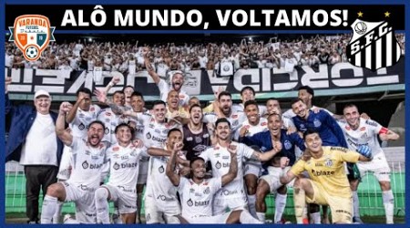 ALÔ MUNDO, VOLTAMOS! | SANTOS VENCE E GARANTE RETORNO A SÉRIE A