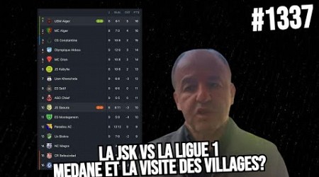 #1337 LIGUE1 EXPRESSE, LA JSK ET LES MATCHS RETARD, MEDANE REVIENT SUR KE DEBUT DE SAISON DU CLUB..