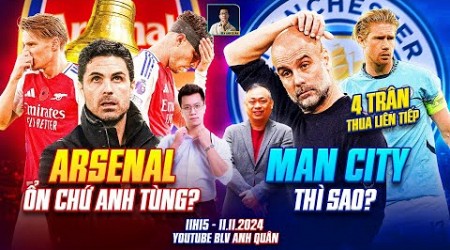 ARSENAL CÓ ỔN KHÔNG ANH TÙNG? CÒN MAN CITY THÌ SAO? | WE SPEAK FOOTBALL | BLV QUANG TÙNG