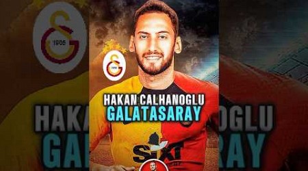 HAKAN ÇALHANOĞLU NEREDEYSE GALATASARAY’A TRANSFER OLYORMUŞ 