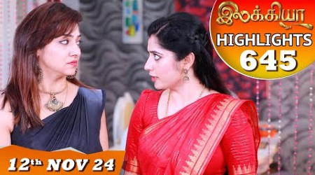 Ilakkiya Serial | EP 645 Highlights | 12th Nov 2024 | Shambhavy | Nandan | Sushma Nair