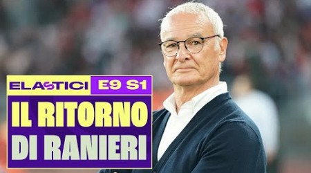 RANIERI-Roma: terzo atto? L’analisi di INTER-NAPOLI e gli alti e bassi del MILAN | Elastici