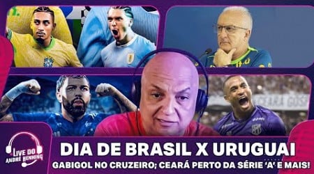 PRESSIONADO, BRASIL PEGA O URUGUAI; GABIGOL NO CRUZEIRO; BRIGA PELA SÉRIE &#39;A&#39; E MAIS | LIVE DO ANDRÉ