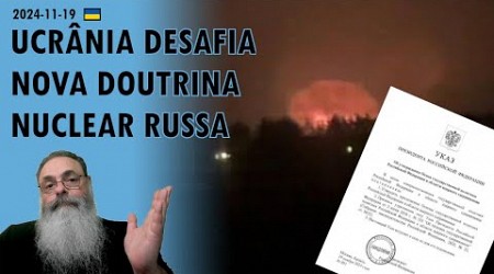 #Ucrânia 2024-11-19: UCRÂNIA usa ATACMS contra ARSENAL em BRYANSK após PUTIN fazer AMEAÇAS VAZIAS