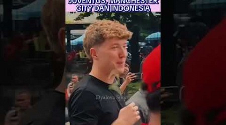 OLE ROMENY DIANTARA JUVENTUS MANCHESTER CITY DAN INDONESIA