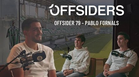 PABLO FORNALS | Betis, West Ham, Selección Española, Pellegrini, Málaga, Villarreal, | Offsider 79