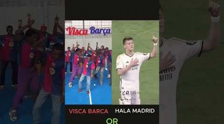 Visca barca or hala madrid. #trendingshorts #footballshorts #barcelona #halamadrid