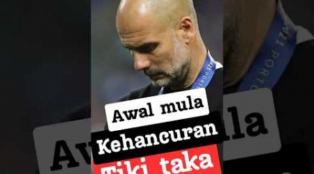 Runtuhnya Tiki Taka #beritabola