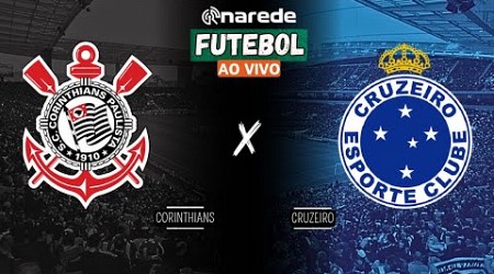 CORINTHIANS X CRUZEIRO AO VIVO - BRASILEIRÃO SÉRIE A 2024 AO VIVO - COM IMAGENS DA NEOQUÍMICA ARENA