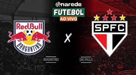 BRAGANTINO X SÃO PAULO AO VIVO - BRASILEIRÃO SÉRIE A 2024 AO VIVO - COM IMAGENS DO NABI ABI CHEDID