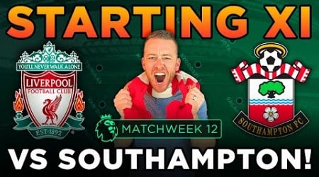 Liverpool&#39;s STARTING XI vs Southampton PREDICTED!