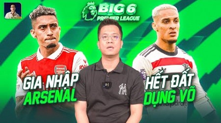 BIG 6 PREMIER LEAGUE: ARSENAL TÍNH GÂY SỐC VỚI RAPHINHA, MAN UTD THANH LÝ ANTONY