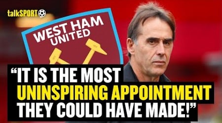 &quot;Lopetegui Is An ATROCIOUS Appointment!&quot; Rory Jennings SLAMS West Ham!