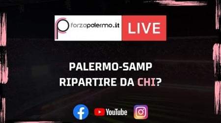 Palermo-Sampdoria, ripartire da CHI? LIVE