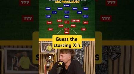 Name the 2019 Europa League final starting XI&#39;s?? 