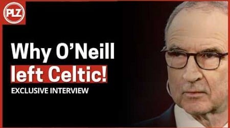 Martin O&#39;Neill on his time at Celtic, &quot;golden boy&quot; Larsson and why he left