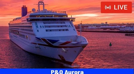 SHIPS TV - P&amp;O Aurora Sunset Sailaway Cruise Ship Departing Port of Southampton (LIVE)