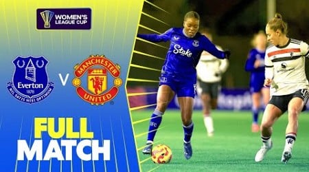 Full Match: Everton v Manchester United - Women&#39;s League Cup 24/25