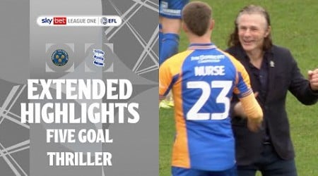 SHOCK FIVE GOAL THRILLER! | Shrewsbury Town v Birmingham City extended highlights