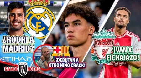 ¡Así ACEPTARÍA RODRI ir al Real Madrid! |¡Barcelona debutará niño maravilla! | Liverpool x fichajazo