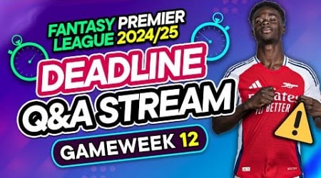 FPL GW12 LIVE DEADLINE STREAM 