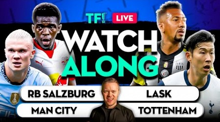 MAN CITY vs TOTTENHAM &amp; RB SALZBURG LIVE MATCH LIVE Watchalong with Mark Goldbridge