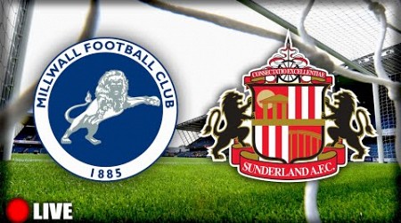 Millwall vs Sunderland LIVE STREAM