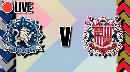 Millwall vs Sunderland AFC Championship Watch Along Coverage