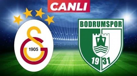 GALATASARAY BODRUMSPOR MAÇI CANLI İZLE