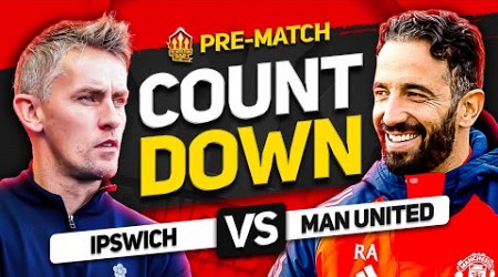 IPSWICH vs MANCHESTER UNITED! Countdown To Kick Off!