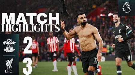 Highlights: Southampton vs Liverpool | Salah Double Wins It! (2-3)