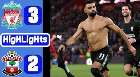 ملخص مباراة ليفربول وساوثهامبتون 3-2 | اهداف مباراة ليفربول وساوثهامبتون اليوم هدف صلاح اليوم