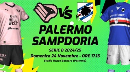 PALERMO - SAMPDORIA | SERIE B 2024/25 - DIRETTA LIVE CRONACA, STATISTICHE &amp; CAMPO 3D