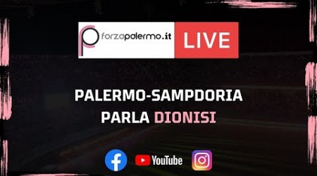 Verso Palermo-Samp, parla Dionisi - ForzaPalermo.it LIVE