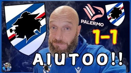 Palermo-Sampdoria 1-1 UN PRIMO TEMPO DA INCUBO IL SECONDO IDEM SIAMO SENZA IDEE!!