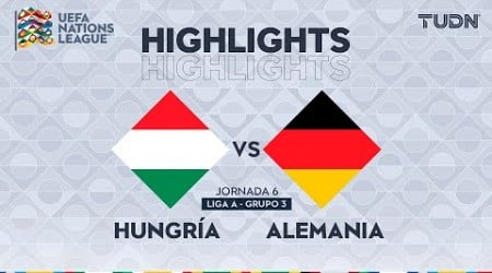 HIGHLIGHTS - Hungría vs Alemania | UEFA Nations League 2024 | TUDN