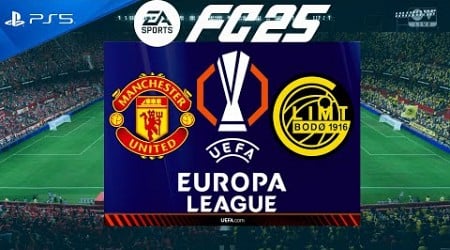 FC 25 Manchester United vs Bodo Glimt | Europa League 2024/25 | PS5