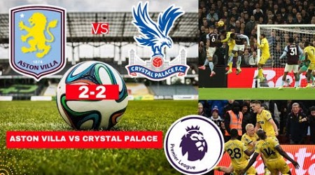 Aston Villa vs Crystal Palace 2-2 Live Stream Premier League EPL Football Match Score Highlights FC