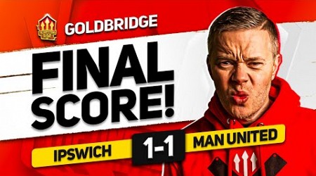 AMORIM REALITY BITE! IPSWICH 1-1 MANCHESTER UNITED GOLDBRIDGE MATCH REACTION