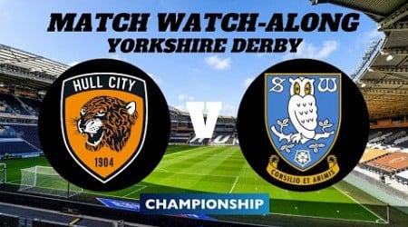 HULL CITY vs SHEFFIELD WEDNESDAY - Live Match Watch Along