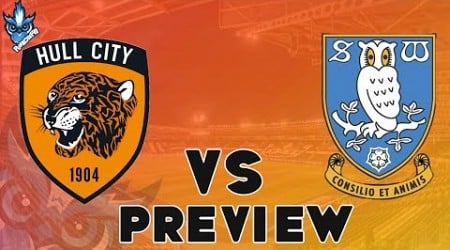 HULL CITY A.F.C VS SHEFFIELD WEDNESDAY F.C. PREVIEW 2024 2025